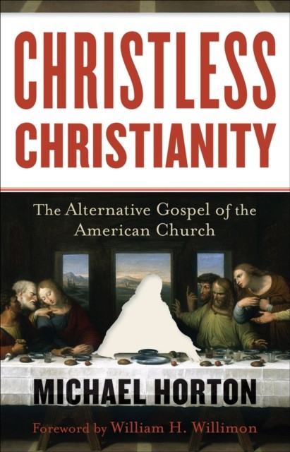Christless Christianity, Michael Horton