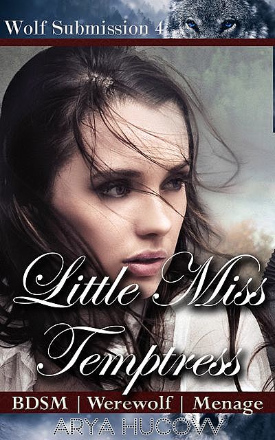 Little Miss Temptress, Arya Hucovv