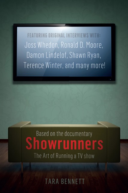 Showrunners: The Art of Running a TV Show, Tara Bennett