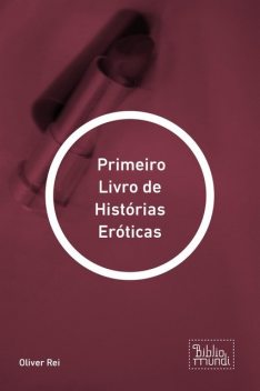 Primeiro Livro de Histórias Eróticas, Oliver Rei