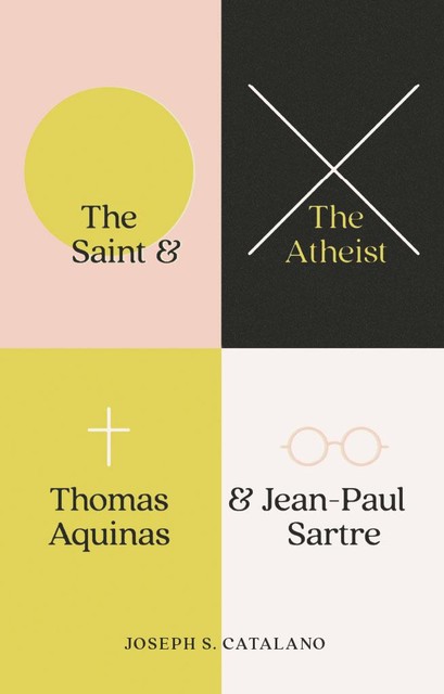 The Saint & the Atheist, Joseph S. Catalano