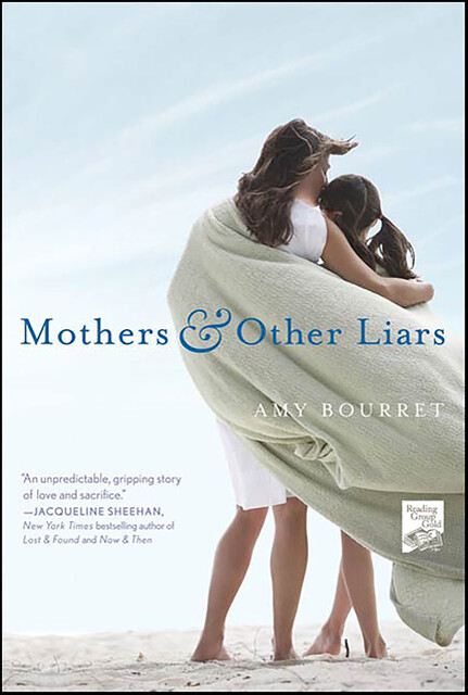 Mothers & Other Liars, Amy Bourret
