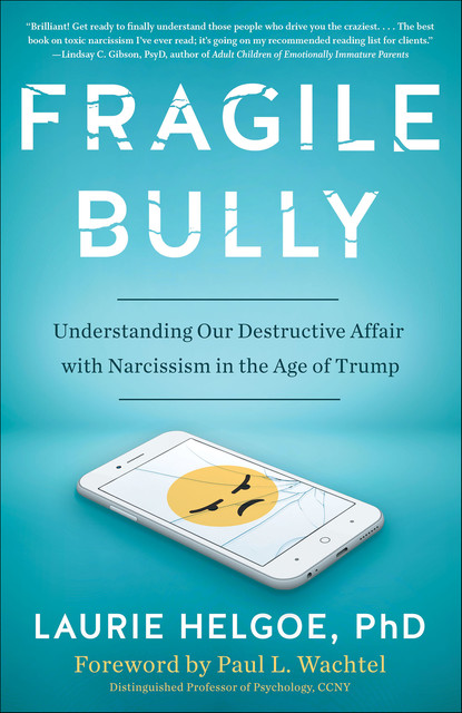 Fragile Bully, Laurie Helgoe