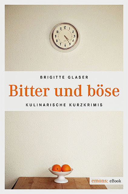 Bitter und böse, Brigitte Glaser
