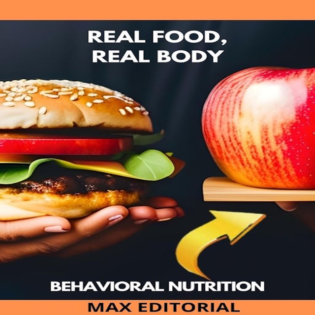 Real Food, Real Body, Max Editorial