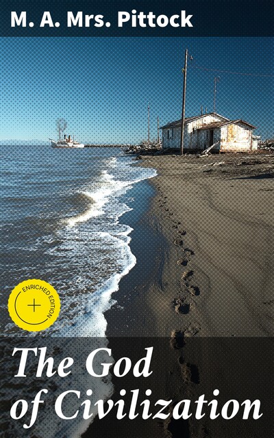 The God of Civilization, M.A. Pittock