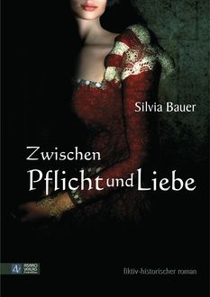 Zwischen Pflicht und Liebe, Silvia Bauer
