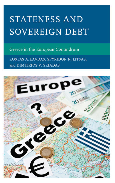 Stateness and Sovereign Debt, Spyridon N.Litsas, Dimitrios V. Skiadas, Kostas A. Lavdas