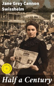 Half a Century, Jane Grey Cannon Swisshelm