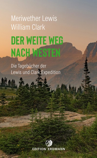 Der weite Weg nach Westen, Lewis Meriwether, William Clark