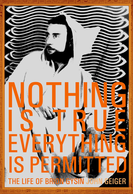 Nothing Is True-Everything is Permitted, John Geiger