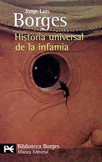 Historia Universal De La Infamia, Jorge Luis Borges