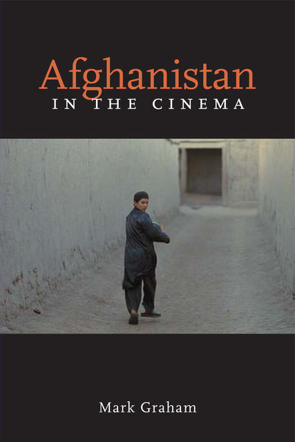 Afghanistan in the Cinema, Mark Graham