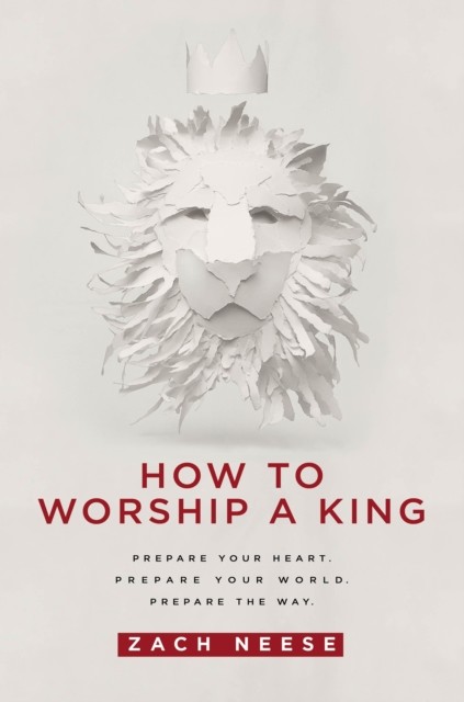 How To Worship a King, Zach Neese