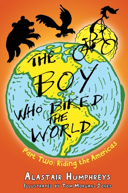 The Boy who Biked the World Part Two, Alastair Humphreys