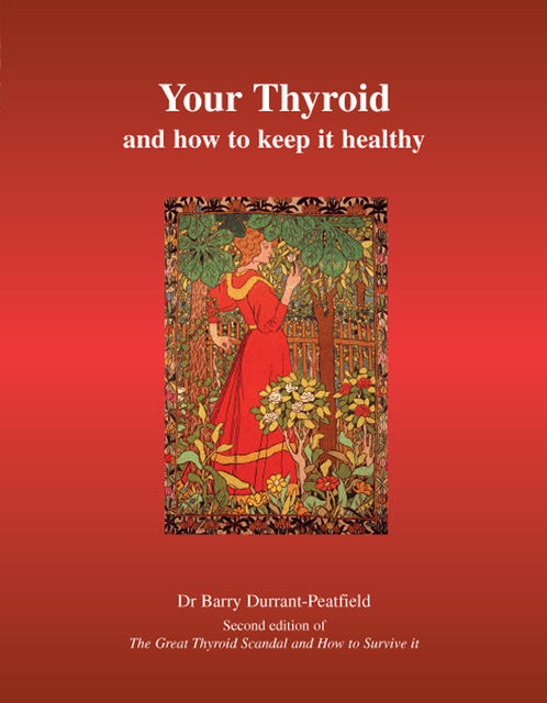 Your Thyroid and How to Keep it Healthy, Barry Durrant-Peatfield