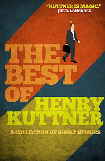 The Best of Henry Kuttner, Henry Kuttner