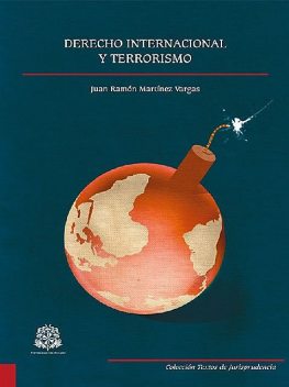 Derecho internacional y terrorismo, Juan Ramón Martínez Vargas