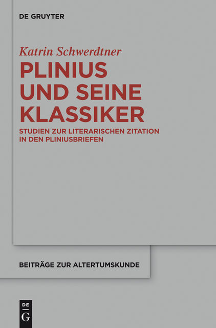 Plinius und seine Klassiker, Katrin Schwerdtner