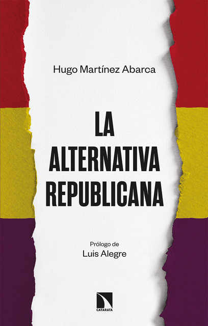 La alternativa republicana, Hugo Martínez Abarca