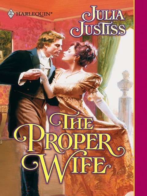 The Proper Wife, Julia Justiss