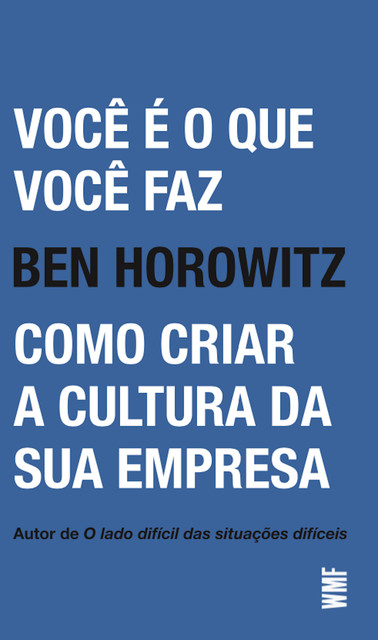 Você é o que você faz, Marcelo Brandão Cipolla, Ben Horowitz