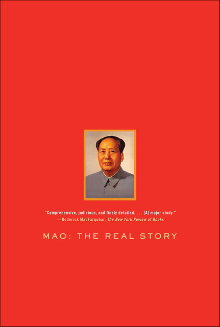 Mao: The Real Story, Stephen Levine, Alexander V. Pantsov