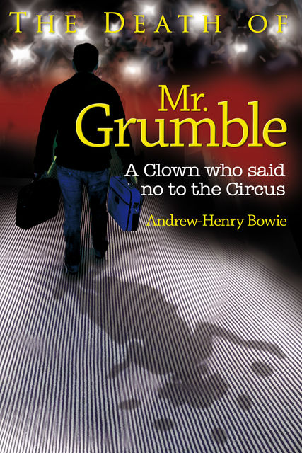 Death of Mr. Grumble, Andrew-Henry Bowie