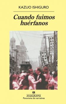 Cuando fuimos huérfanos, Kazuo Ishiguro