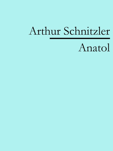 Anatol, Arthur Schnitzler