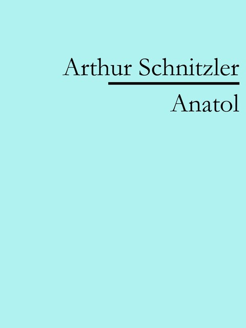 Anatol, Arthur Schnitzler