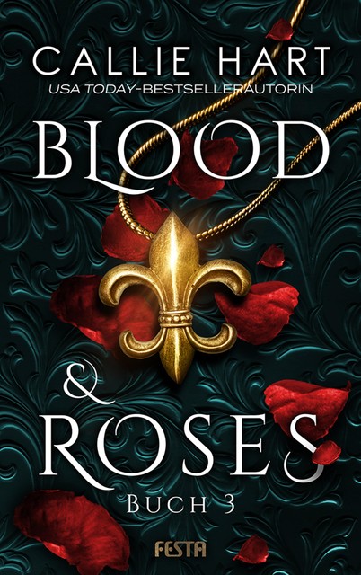 Blood & Roses – Buch 3, Callie Hart