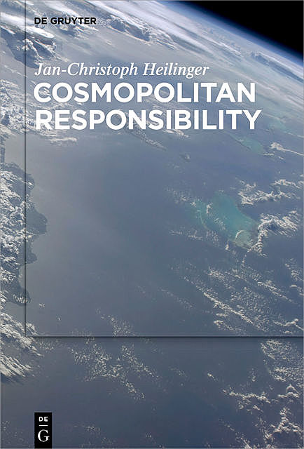 Cosmopolitan Responsibility, Jan-Christoph Heilinger