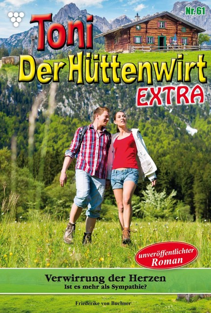 Toni der Hüttenwirt Extra 61 – Heimatroman, Friederike von Buchner