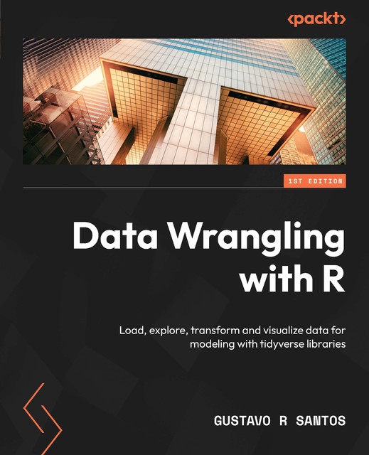 Data Wrangling with R, Gustavo R Santos