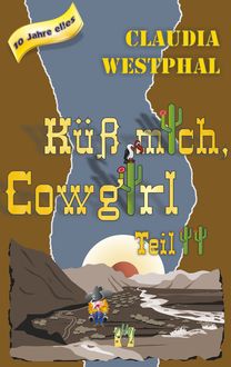 Küss mich, Cowgirl (Teil 2), Claudia Westphal