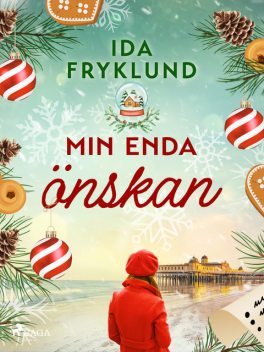 Min enda önskan, Ida Fryklund