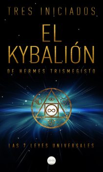 El Kybalion, Tres Iniciados