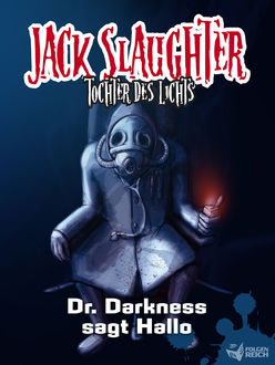 Jack Slaughter – Dr. Darkness sagt Hallo, Lars Peter Lueg