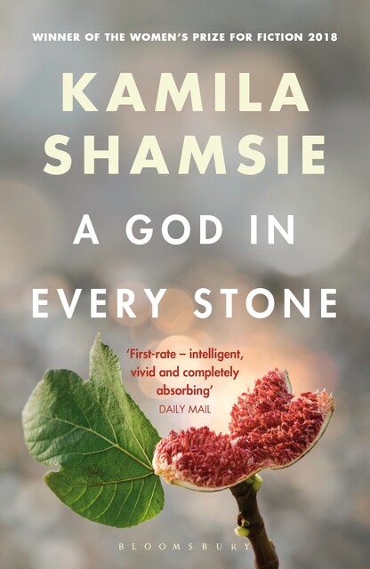 A God in Every Stone, Kamila Shamsie