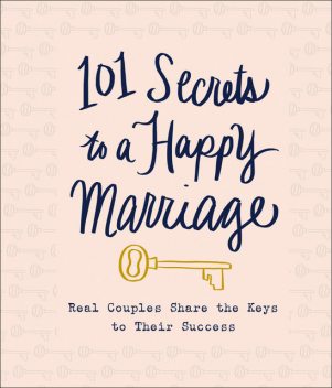 101 Secrets to a Happy Marriage, Thomas Nelson