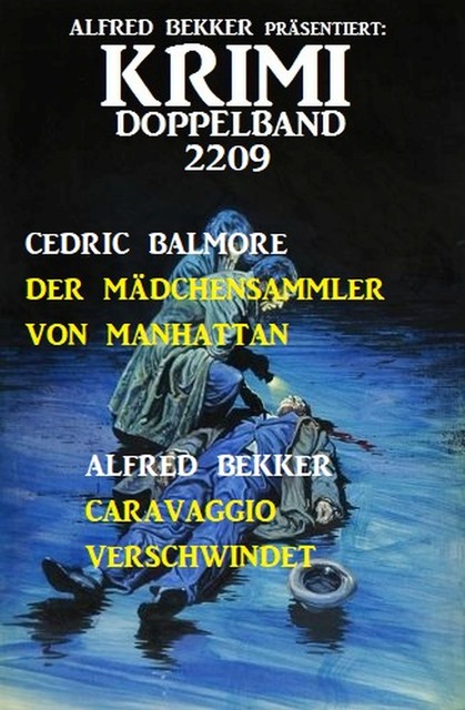Krimi Doppelband 2209, Alfred Bekker, Cedric Balmore
