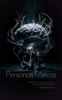 Personas Tóxicas, Dan Desmarques