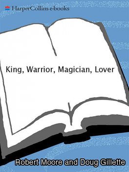 King, Warrior, Magician, Lover, Robert Moore, Doug Gillette