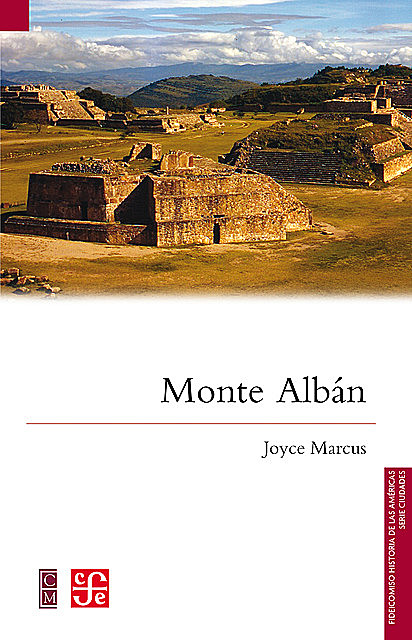 Monte Albán, Adriana Santoveña, Joyce Marcus, Lucrecia Orensanz Escofet