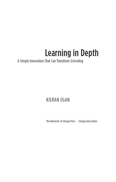 Learning in Depth, Kieran Egan