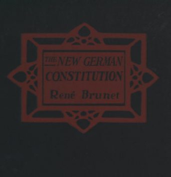 The New German Constitution, René Brunet