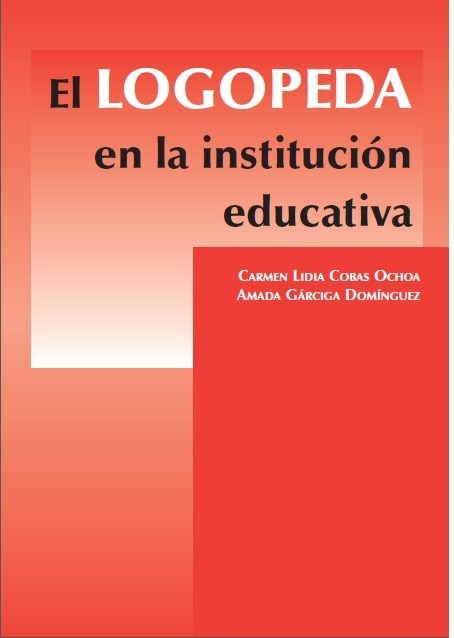 El logopeda en la institución educativa, Amada Gárciga Domínguez, Carmen Lidia Cobas Ochoa