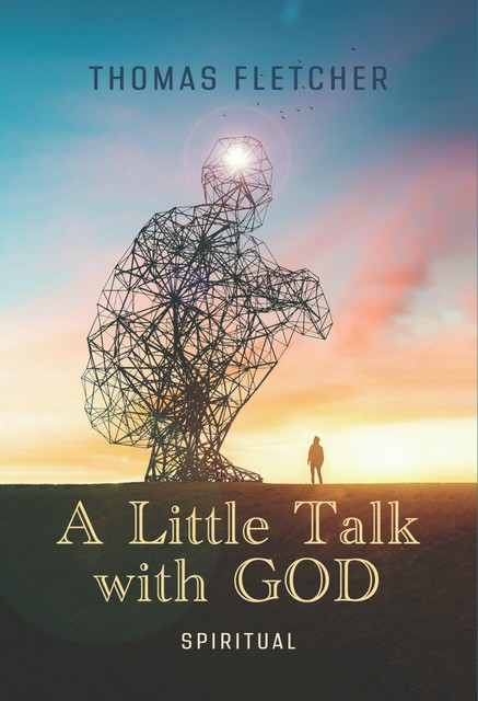 A Little Talk with GOD, Thomas Fletcher