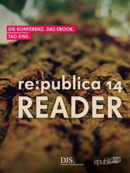 re:publica Reader 2014 – Tag 1, re:publica GmbH